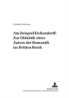 Image for Am Beispiel Eichendorff: Zur Didaktik Eines Autors Der Romantik Im Dritten Reich