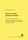Image for Sprache und die Modernen Medien Language and the Modern Media : Akten Des 37. Linguistischen Kolloquiums in Jena 2002 Proceedings of the 37th Linguistic Colloquium, Jena 2002