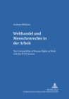 Image for Welthandel Und Menschenrechte in Der Arbeit : The Compatibility of Human Rights at Work with the Wto-System