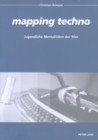 Image for «Mapping Techno» : Jugendliche Mentalitaeten Der 90er