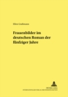 Image for Frauenbilder Im Deutschen Roman Der Fuenfziger Jahre
