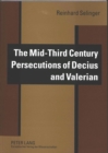 Image for The Mid-third Century Persecutions of Decius and Valerian