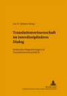 Image for Translationswissenschaft im interdisziplinaeren Dialog
