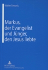 Image for Markus, Der Evangelist Und Juenger, Den Jesus Liebte