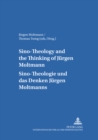 Image for Sino-theology and the Thinking of Juergen Moltmann Sino-theologie Und Das Denken Juergen Moltmanns