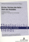 Image for Kirche: Zeichen Des Heils - Stein Des Anstoßes : Vortraege Der Vierten Innsbrucker Theologischen Sommertage 2003