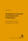 Image for Musikalische Grammatik Und Musikalisches Problemloesen : Utrechter Schriften (1970-1974)
