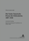 Image for Die Turko-Tatarische Presse Der Dobrudscha 1897-1940 : Annotierter Katalog- Unter Verwendung Der Vorarbeiten Von Volker Adam