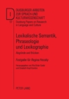 Image for Lexikalische Semantik, Phraseologie und Lexikographie : Abgruende und Bruecken- Festgabe fuer Regina Hessky