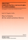 Image for Para La Historia de Los Americanismos Lexicos