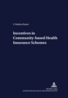 Image for Incentives in Community-based Health Insurance Schemes