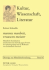 Image for mannes manheit, vrouwen meister : Maennliche Sozialisation und Formen der Gewalt gegen Frauen im Nibelungenlied und in Wolframs von Eschenbach Parzival