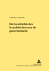 Image for Die Geschichte Des Franzoesischen «Acte de Gouvernement»