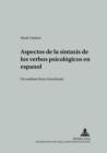 Image for Aspectos de la Sintaxis de Los Verbos Psicologicos En Espanol : Un Analisis Lexico Funcional