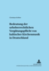 Image for Zur Bedeutung der urheberrechtlichen Verguetungspflicht von kultischer Kirchenmusik in Deutschland