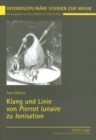 Image for Klang Und Linie Von «Pierrot Lunaire» Zu «Ionisation»