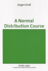 Image for A Normal Distribution Course