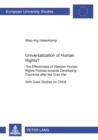 Image for Universalization of Human Rights? : The Effectiveness of Western Human Rights Policies Towards Developing Countries After the Cold War with Case Studies on China