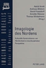 Image for Imagologie Des Nordens : Kulturelle Konstruktionen Von Noerdlichkeit in Interdisziplinaerer Perspektive