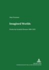 Image for Imagined Worlds : Fiction by Scottish Women 1900-1935