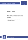 Image for The Remunerated Vernacular Singer : from Medieval England to the Post-War Revival
