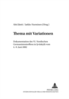 Image for Thema mit Variationen : Dokumentation des VI. Nordischen Germanistentreffens in Jyvaeskylae vom 4.-9. Juni 2002