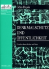 Image for Denkmalschutz Und Oeffentlichkeit : Zwischen Kunst, Kultur Und Natur- Ausgewaehlte Schriften Zur Denkmaltheorie Und Kulturgeschichte 1981-2002