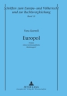 Image for Europol : Polizei ohne rechtsstaatliche Bindungen?
