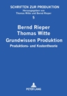 Image for Grundwissen Produktion : Produktions- und Kostentheorie