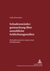 Image for Schadenswiedergutmachung Ueber Anwaltliche Schlichtungsstellen : Rechtsoekonomische Analyse Eines Modellprojekts