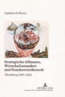 Image for Strategische Allianzen, Wirtschaftsstandort Und Standortwettbewerb : Nuernberg 1500-1625