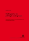 Image for «Sta Lengua Ha Un Privilegio Tanto Grando» : Status Und Gebrauch Des Venezianischen in Der Republik Venedig