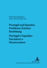 Image for Portugal Und Spanien: Probleme (K)Einer Beziehung. Portugal E Espanha: Encontros E Desencontros