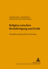 Image for Religion Zwischen Rechtfertigung Und Kritik : Perspektiven Philosophischer Theologie