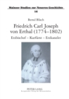 Image for Friedrich Carl Joseph von Erthal (1774-1802). Erzbischof - Kurfuerst - Erzkanzler