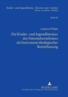 Image for Die Kinder- und Jugendliteratur des Nationalsozialismus als Instrument ideologischer Beeinflussung