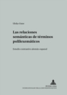 Image for Las Relaciones Semanticas de Terminos Polilexematicos : Estudio Contrastivo Aleman-Espanol
