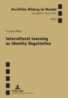 Image for Intercultural Learning as Identity Negotiation