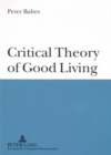 Image for Critical Theory of Good Living