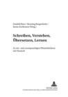 Image for Schreiben, Verstehen, Uebersetzen, Lernen : Zu Ein- Und Zweisprachigen Woerterbuechern Mit Deutsch