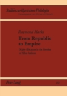 Image for From Republic to Empire : Scipio Africanus in the &quot;Punica&quot; of Silius Italicus