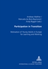 Image for Participation in Transition : Motivation of Young Adults in Europe for Learning and Working