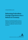 Image for Reforming Federalism - Foreign Experiences for a Reform in Germany