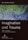 Image for Imagination Und Trauma : Bilder Und Traeume Von Traumatisierten Menschen