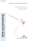 Image for Politische Ethik II : Bildung und Zivilisation