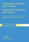 Image for Contrastive Studies and Valency Kontrastive Studien Und Valenz : Studies in Honor of Hans Ulrich Boas Festschrift Fuer Hans Ulrich Boas