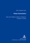 Image for Pietas Humanistica : Neo-latin Religious Poetry in Poland in European Context