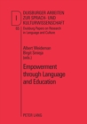 Image for Empowerment Through Language and Education : Cases and Case Studies from North America, Europe, Africa and Japan