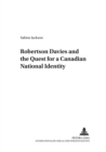 Image for Robertson Davies and the Quest for a Canadian National Identity