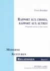 Image for Rapport aux choses, rapport aux autres